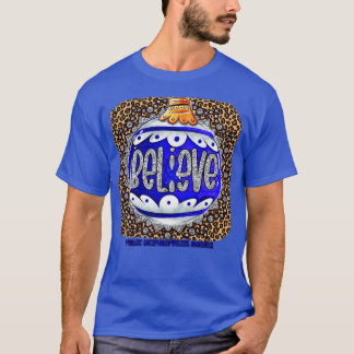 Myalgic Encephalomyelitis Awareness Believe Orname T-Shirt