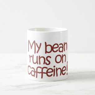 MyBeanRunsOnCaffeine,Mug Coffee Mug
