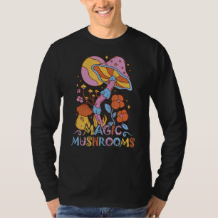 Mycology Colourful Magical Mushrooms For Hippies A T-Shirt