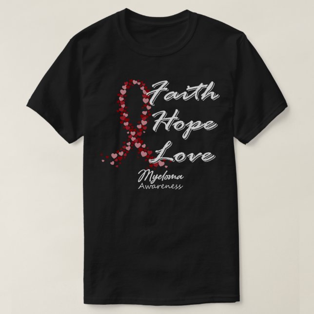 Myeloma Awareness Faith Hope Love In This Family W T-Shirt (Design Front)