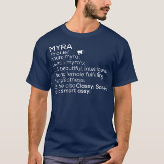 Myra Name Myra Definition Myra Female Name Myra Me T-Shirt