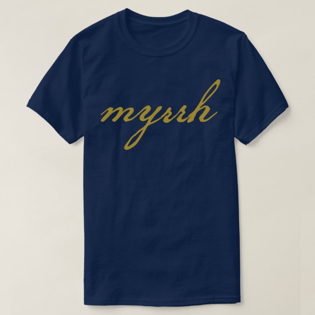 Myrrh Christmas Gift Minimal Typography Gold Scrip T-Shirt (Design Front)