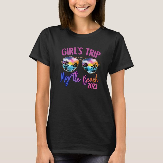 Myrtle Beach 2023 Girls Trip Sunglasses Summer Gir T-Shirt (Front)