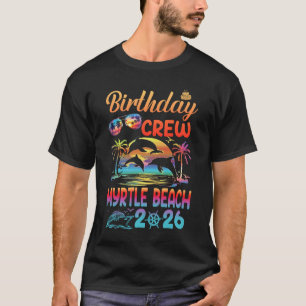 Myrtle Beach Birthday Trip Vacation 2026 Matching  T-Shirt