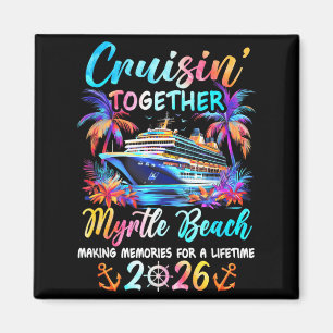 Myrtle Beach Cruise 2026 Family Cruisin Vacation Magnet