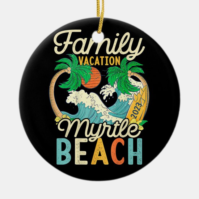Myrtle Beach Family Vacation 2023 Matching Retro C Ceramic Ornament (Front)