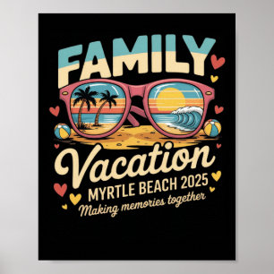 Myrtle Beach Family Vacation 2025 Matching Summer Poster
