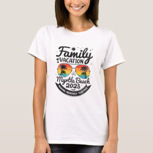 Myrtle Beach Family Vacation Myrtle Beach 2025 Bea T-Shirt
