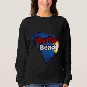 Myrtle Beach Sc 1 Sweatshirt