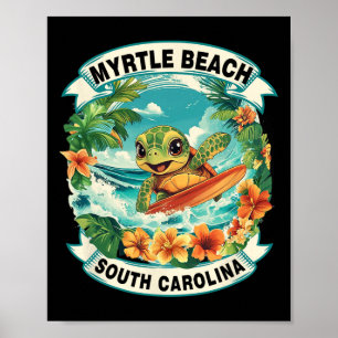 Myrtle Beach South Carolina Cute Sea Turtle Surfin Poster