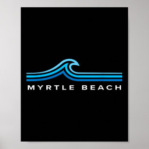 Myrtle Beach South Carolina Waves Mens Womens Boys Poster