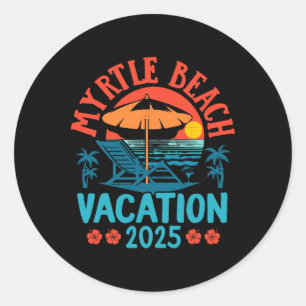 Myrtle Beach Vacation 2025 Souvenir Matching Famil Classic Round Sticker