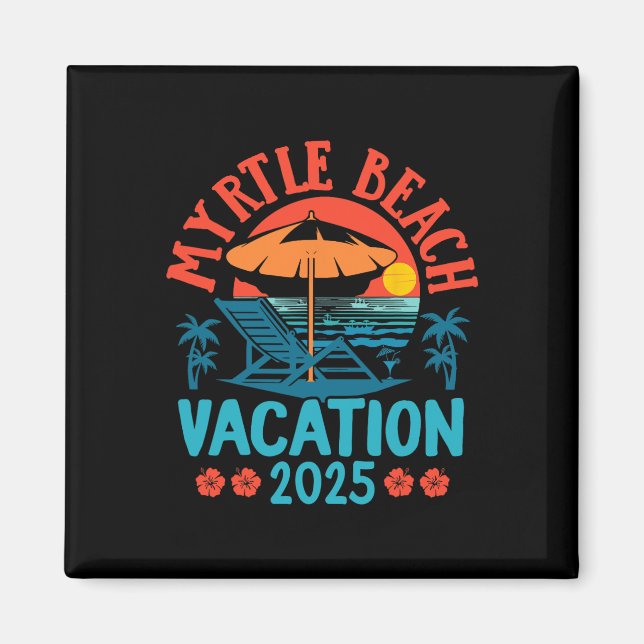 Myrtle Beach Vacation 2025 Souvenir Matching Famil Magnet (Front)