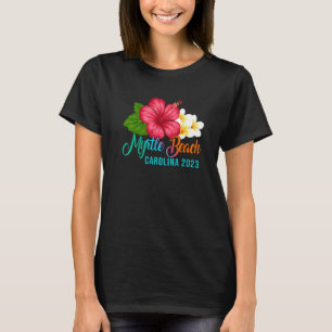Myrtle Beach Vacation Carolina Tropical Hibiscus F T-Shirt