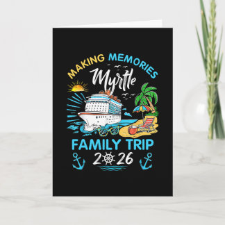 Myrtle Family Trip 2026 Making Memories Vacation  Card