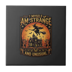 Myself Am Strange Unusual Halloween Witch Haunted Ceramic Tile