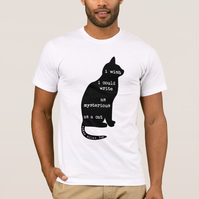 Mysterious as a Cat Edgar Allan Poe Quote T-Shirt (Front)
