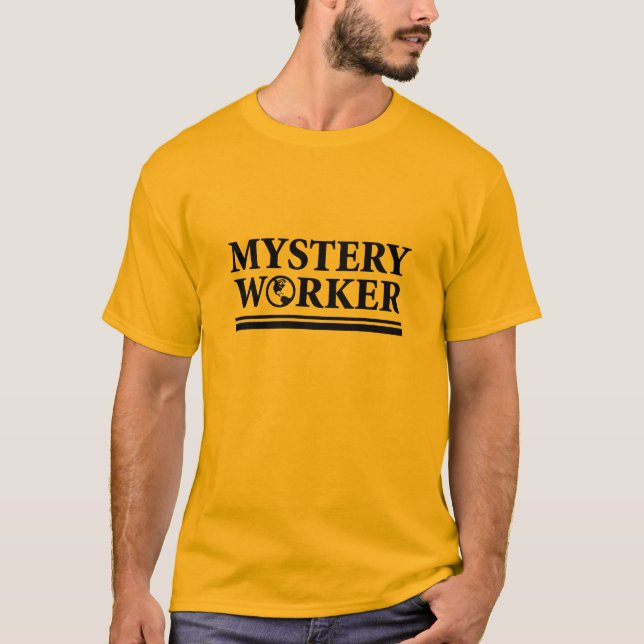 Mystery Worker T-Shirt (Front)