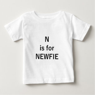 n is for newfie.png baby T-Shirt