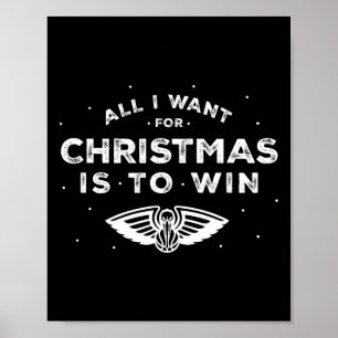 N New Orleans Pelicans Christmas All I Want Is To Poster