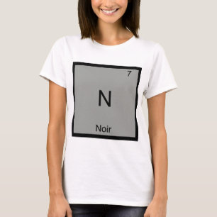 N - Noir Film Funny Chemistry Element Symbol Tee
