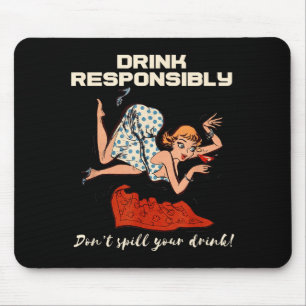 N Up Drinking Shirt Design Don't Sll Drink Resnsib Mouse Pad