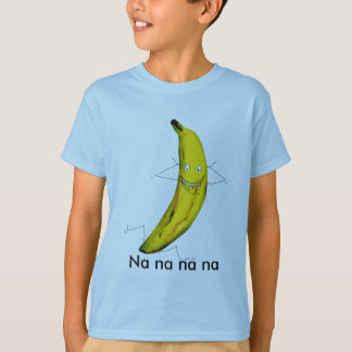 Na na banana T shirt