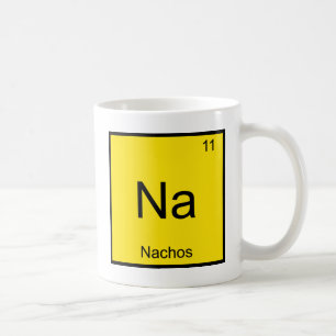 Na - Nachos Funny Chemistry Element Symbol T-Shirt Coffee Mug
