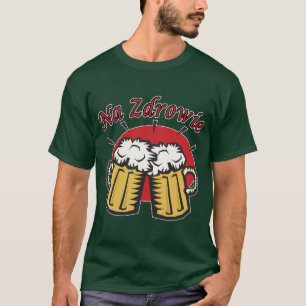 Na Zdrowie Toast With Beer Mugs T-Shirt