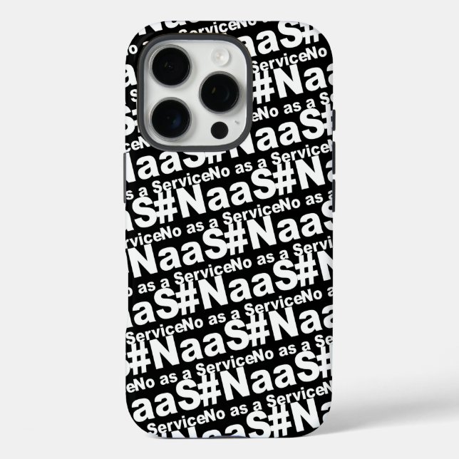 NAAS No As A Service Funny Saying Case-Mate iPhone Case (Back)