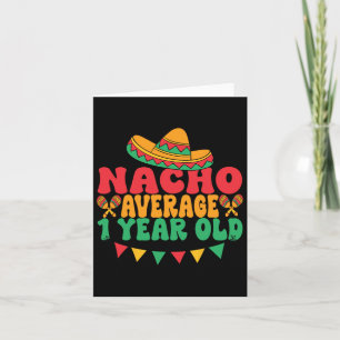Nacho Average 1 Year Old Matching Family Cinco De Card