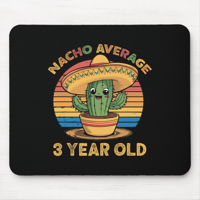 Nacho Average 3 Year Old Cinco De Mayo 3rd Birthda Mouse Pad (Front)
