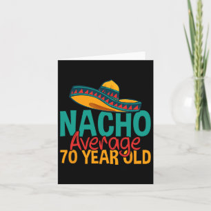 Nacho Average 70 Year Old Cinco De Mayo 70th Birth Card