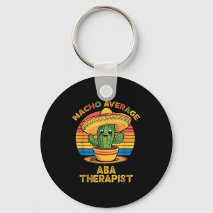 Nacho average aba therapist mexican cinco de mayo key ring