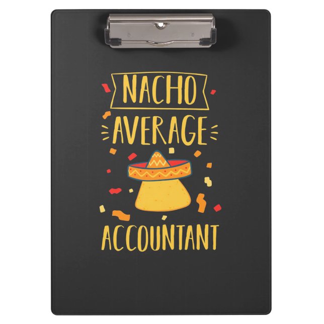 Nacho Average Accountant Clipboard (Front)