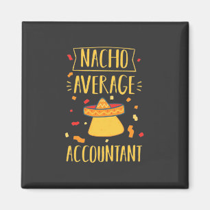 Nacho Average Accountant Magnet