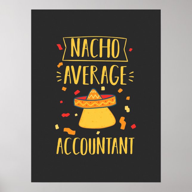Nacho Average Accountant Poster (Front)