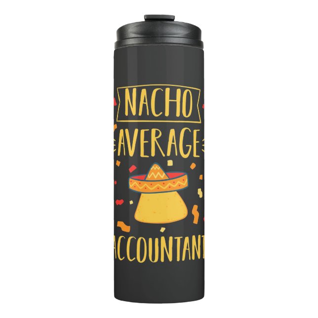 Nacho Average Accountant Thermal Tumbler (Front)
