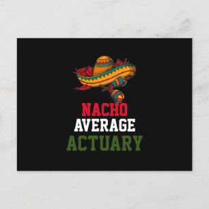 Nacho Average Actuary Postcard