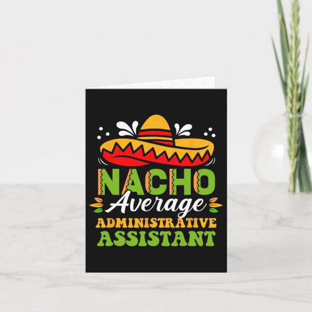 Nacho Average Administrative Istant Mexican Cinco  Card (Front)