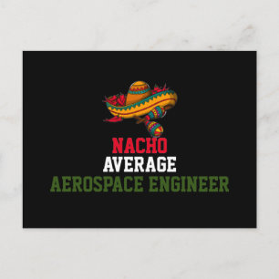 Nacho Average Aerospace Engineer Postcard