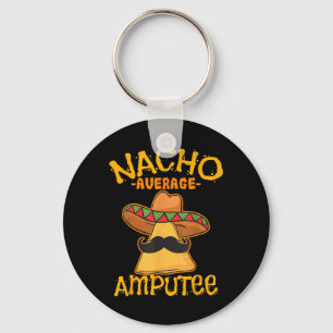 Nacho Average Amputee Mexican Amputation Cinco De Key Ring