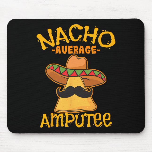 Nacho Average Amputee Mexican Amputation Cinco De  Mouse Pad (Front)
