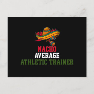 Nacho Average Athletic Trainer  Postcard