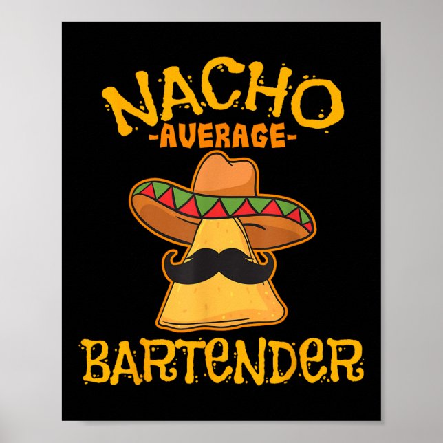 Nacho Average Bartender Cinco De Mayo Fiesta  Poster (Front)