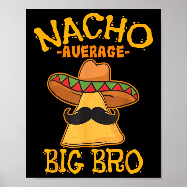 Nacho Average Big Bro Brother Sibling Cinco De May Poster (Front)