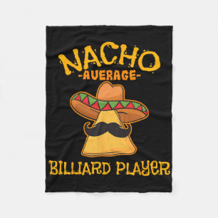 Nacho Average Billiard Player Cinco De Mayo Mexica Fleece Blanket