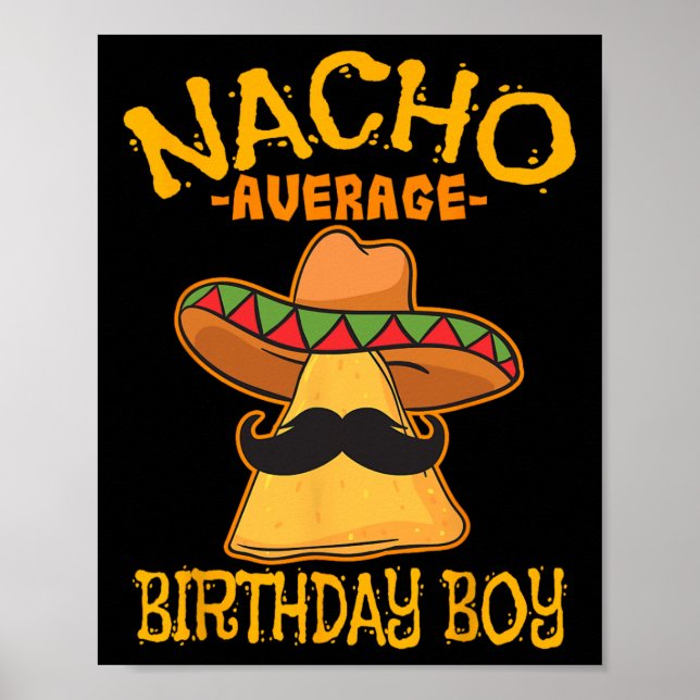 Nacho Average Birthday Boy Bday Celebration Cinco  Poster (Front)