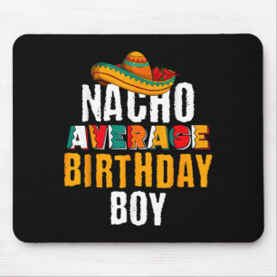 Nacho Average Birthday Boy Cinco De Mayo Funny Mouse Pad