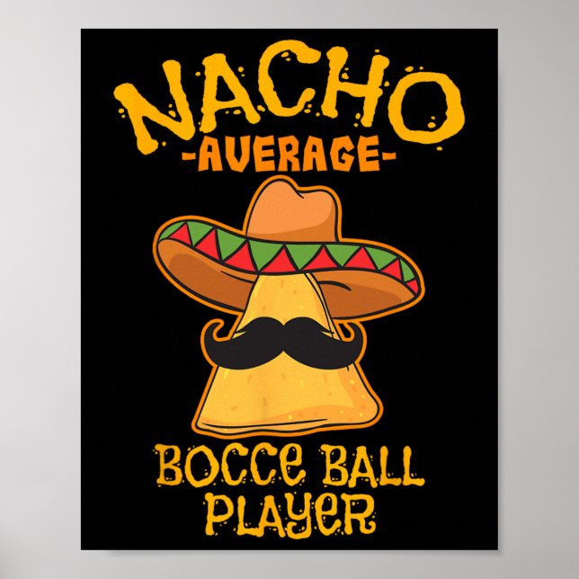 Nacho Average Bocce Ll Player Cinco De Mayo Mexica Poster (Front)